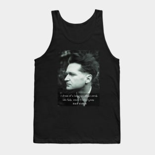 Emil Cioran portrait and quote: I dream of a language whose words, like fists, would fracture jaws. Tank Top